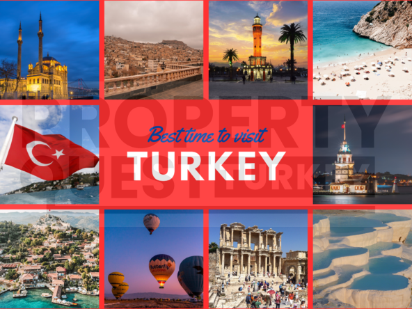 Discovering the Best Time to Visit Turkey: A Seasonal Guide